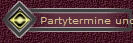 Partytermine und News